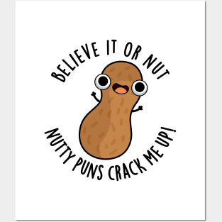 Believe It Or Not Nutty Puns Crack Me Up Food Pun Posters and Art